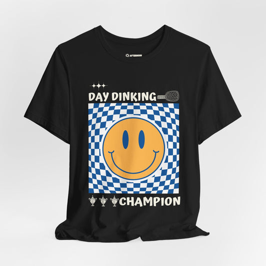 Day Dinking Champ T-Shirt