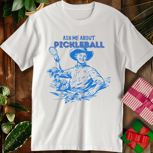 Ask Me About Pickleball Women T-Shirt